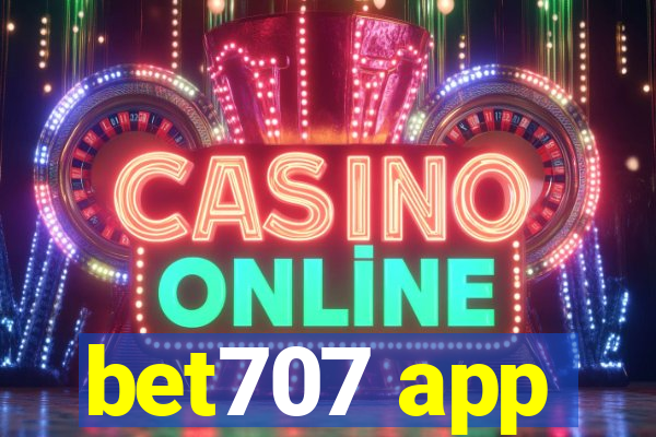 bet707 app
